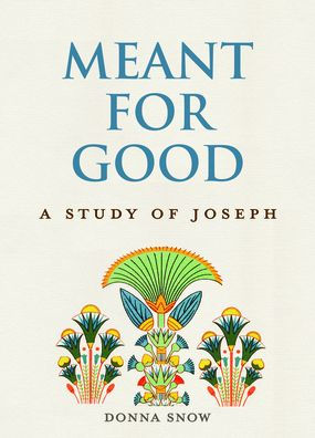 Meant For Good: A Study Of Joseph