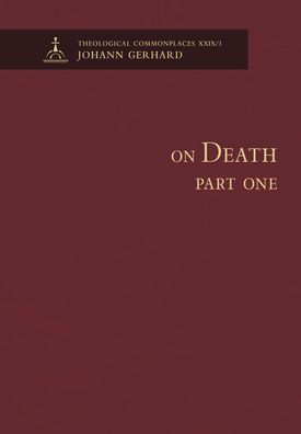 On Death, Part One-Theological Commonplaces