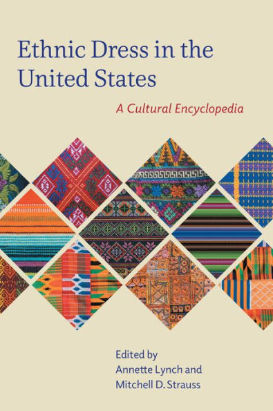 Ethnic Dress In The United States: A Cultural Encyclopedia