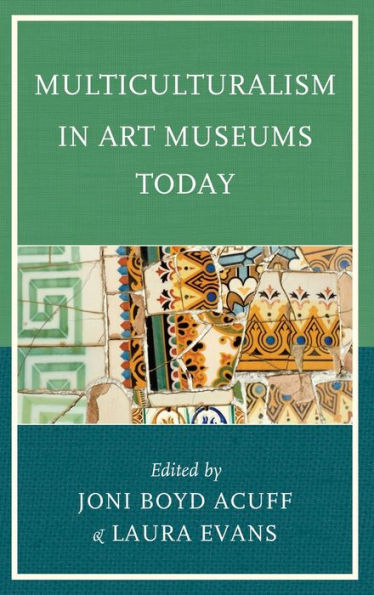 Multiculturalism In Art Museums Today