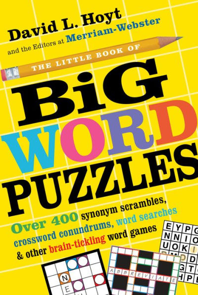 The Little Book Of Big Word Puzzles: Over 400 Synonym Scrambles, Crossword Conundrums, Word Searches & Other Brain-Tickling Word Games