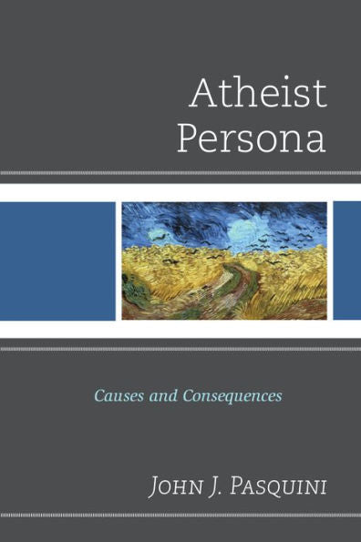 Atheist Persona: Causes And Consequences