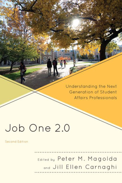 Job One 2.0: Understanding The Next Generation Of Student Affairs Professionals