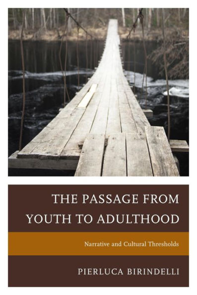 The Passage From Youth To Adulthood: Narrative And Cultural Thresholds