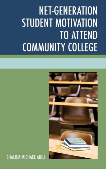 Net-Generation Student Motivation To Attend Community College