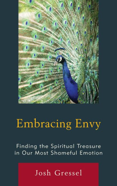 Embracing Envy: Finding The Spiritual Treasure In Our Most Shameful Emotion