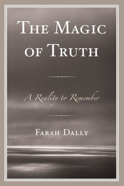 The Magic Of Truth: A Reality To Remember