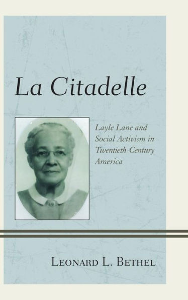 La Citadelle: Layle Lane And Social Activism In Twentieth-Century America