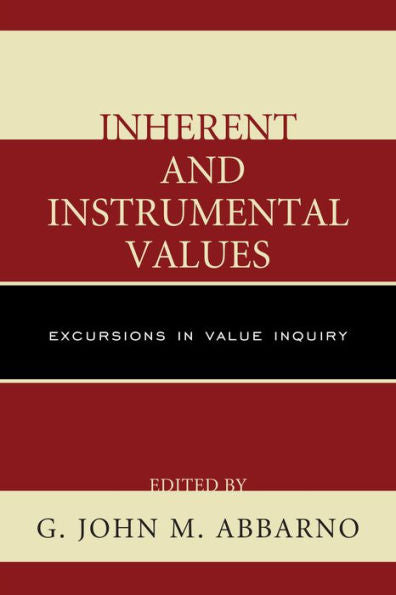 Inherent And Instrumental Values: Excursions In Value Inquiry