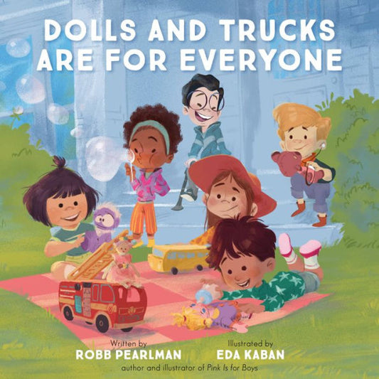 Dolls And Trucks Are For Everyone - 9780762478118