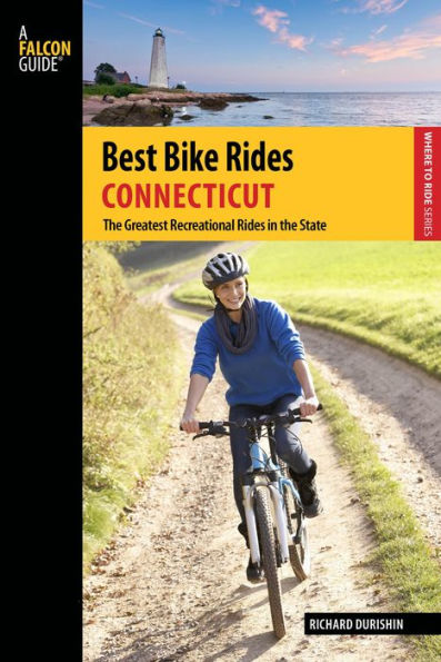 Best Bike Rides Connecticut: The Greatest Recreational Rides In The State (Best Bike Rides Series)