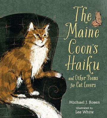 The Maine Coon'S Haiku: And Other Poems For Cat Lovers