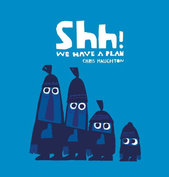 Shh! We Have A Plan