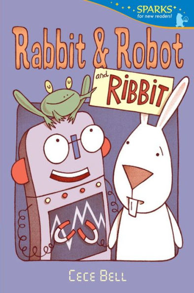 Rabbit And Robot And Ribbit (Candlewick Sparks)