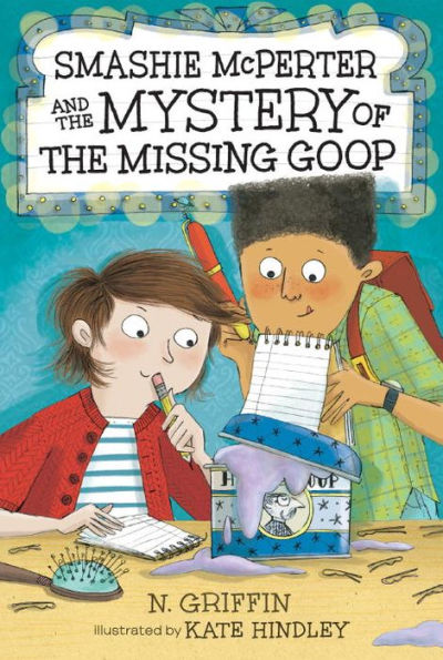 Smashie Mcperter And The Mystery Of The Missing Goop (Smashie Mcperter Investigates) - 9780763697952