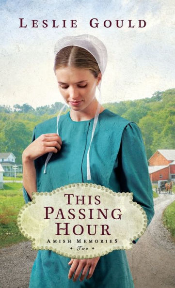 This Passing Hour (Amish Memories)