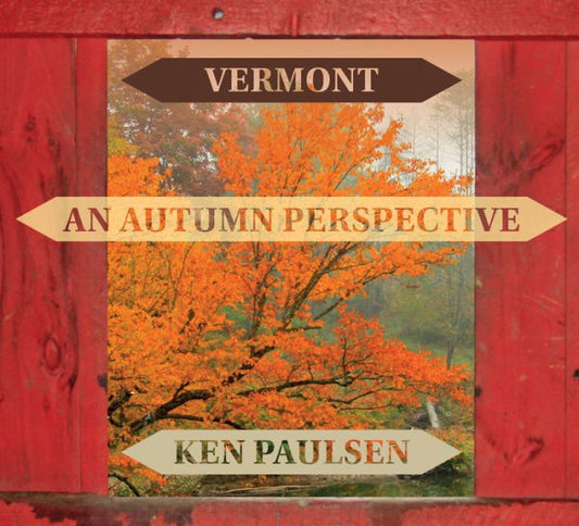Vermont: An Autumn Perspective