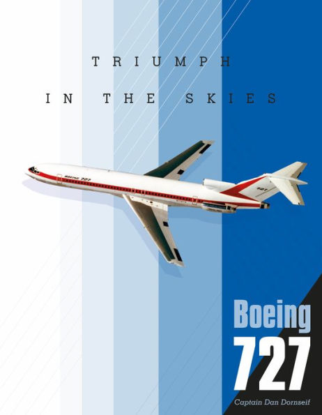 Boeing 727: Triumph In The Skies
