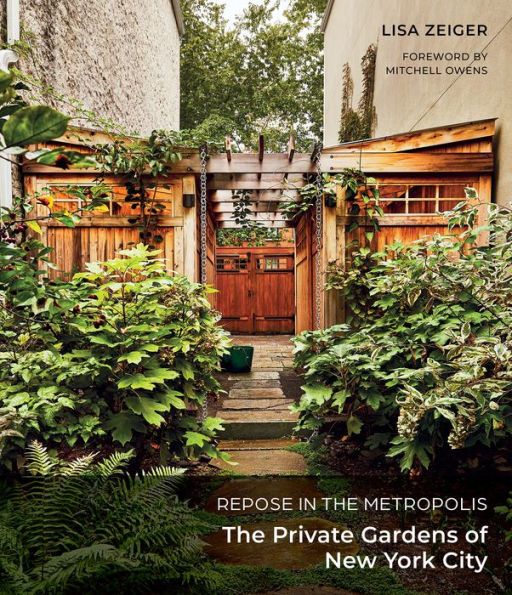 Repose In The Metropolis: The Private Gardens Of New York City