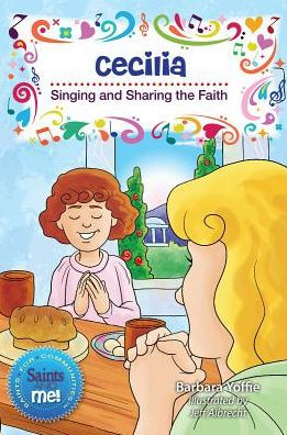 Cecilia: Singing And Sharing The Faith (Saints For Communities)