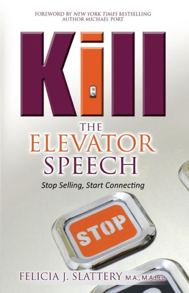 Kill The Elevator Speech: Stop Selling, Start Connecting