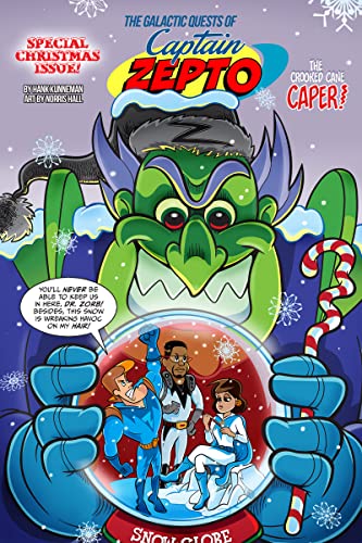 The Galactic Quests Of Captain Zepto: Special Christmas Issue: Merry Zorbness