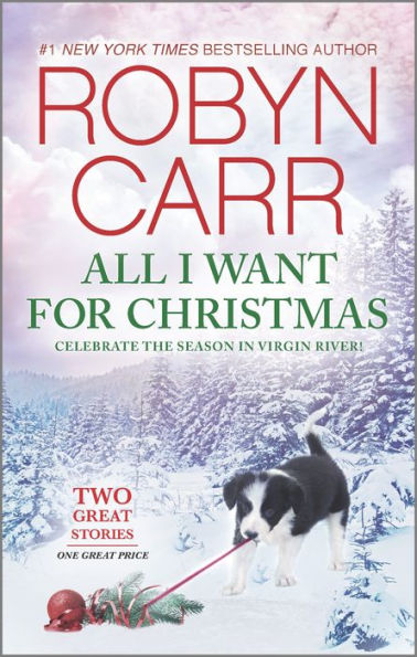 All I Want For Christmas: An Anthology (A Virgin River Novel)