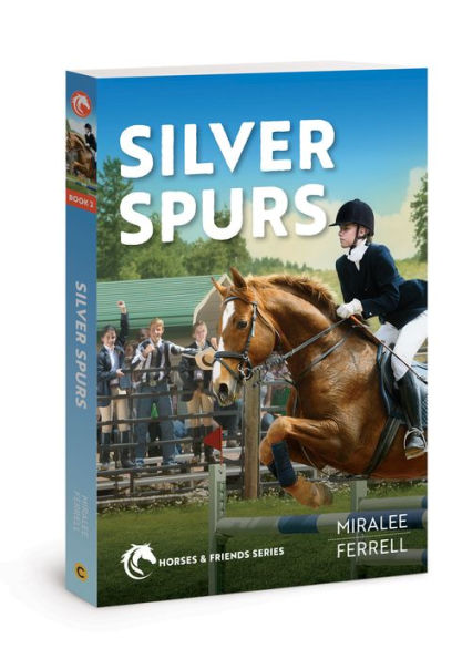 Silver Spurs (Volume 2) (Horses And Friends)