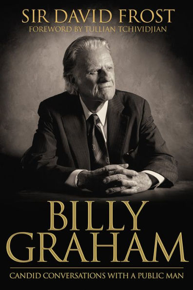 Billy Graham: Candid Conversations With A Public Man