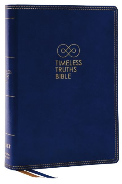 Timeless Truths Bible: One Faith. Handed Down. For All The Saints. (Net, Blue Leathersoft, Comfort Print)