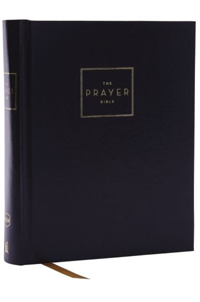 The Prayer Bible: Pray God?? Word Cover To Cover (Nkjv, Hardcover, Red Letter, Comfort Print)