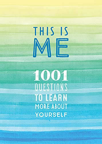 This Is Me : 1,001 Questions To Learn More About Yourself