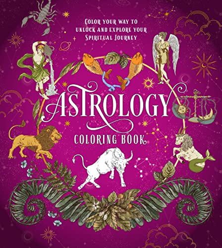 Astrology Coloring Book: Color Your Way To Unlock And Explore Your Spiritual Journey (Chartwell Coloring Books)