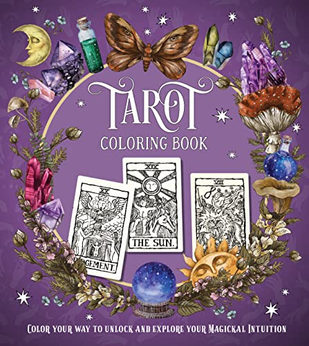 Tarot Coloring Book: Color Your Way To Unlock And Explore Your Magickal Intuition (Chartwell Coloring Books)