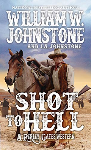 Shot to Hell (A Perley Gates Western)