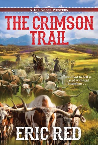 The Crimson Trail (A Joe Noose Western)