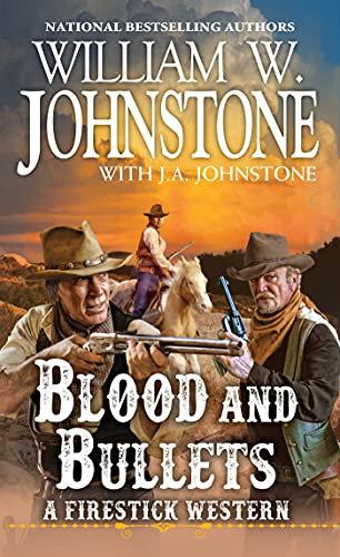 Blood And Bullets (A Firestick Western)