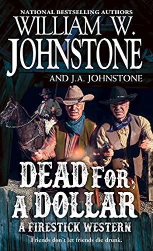 Dead For A Dollar (A Firestick Western)