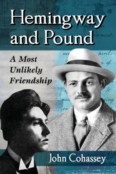 Hemingway And Pound: A Most Unlikely Friendship
