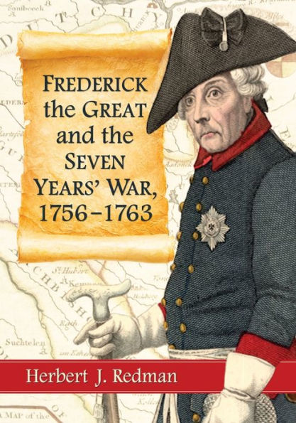 Frederick The Great And The Seven Years' War, 1756-1763