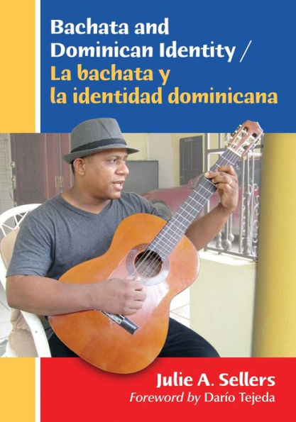 Bachata And Dominican Identity / La Bachata Y La Identidad Dominicana