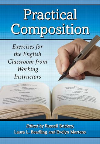 Practical Composition: Exercises For The English Classroom From Working Instructors