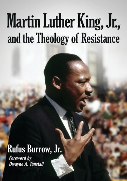 Martin Luther King, Jr., And The Theology Of Resistance