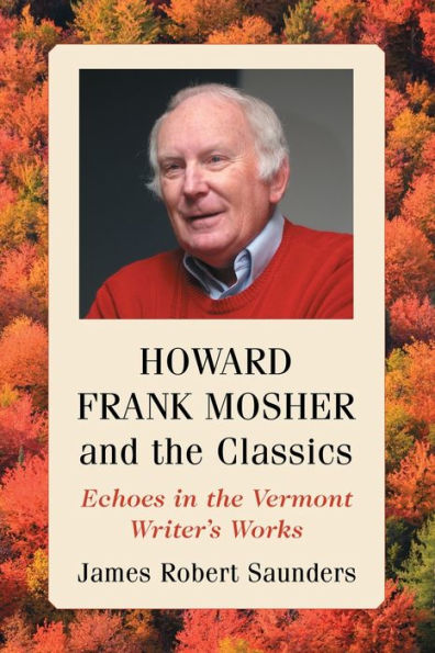 Howard Frank Mosher And The Classics: Echoes In The Vermont Writer'S Works