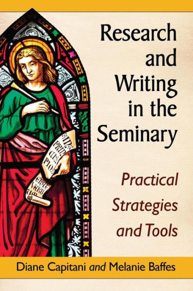 Research And Writing In The Seminary: Practical Strategies And Tools
