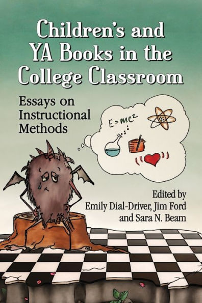 Children'S And Ya Books In The College Classroom: Essays On Instructional Methods