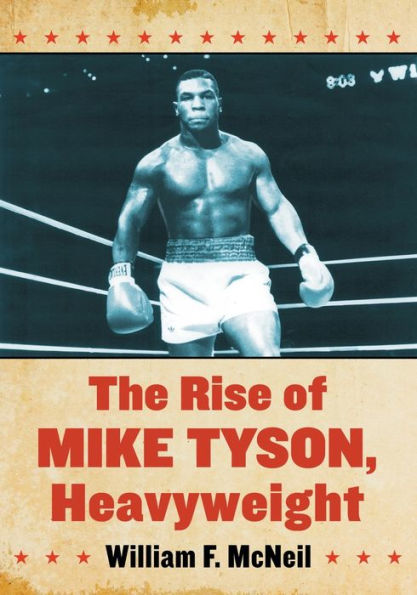 The Rise Of Mike Tyson, Heavyweight