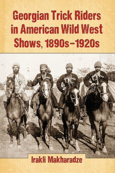 Georgian Trick Riders In American Wild West Shows, 1890S-1920S