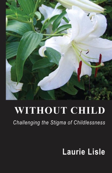 Without Child: Challenging The Stigma Of Childlessness