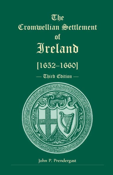 The Cromwellian Settlement Of Ireland [1652-1660], Third Edition